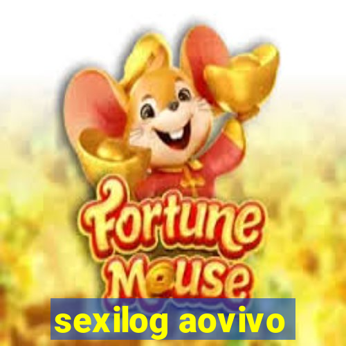 sexilog aovivo